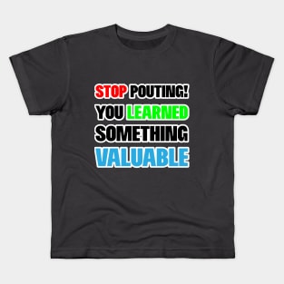 Stop Pouting Motivational Kids T-Shirt